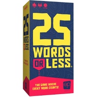 25 WORDS OR LESS
