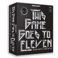 THIS GAME GOES TO ELEVEN