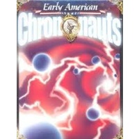 CHRONONAUTS EARLY AMERICAN (disp 6)