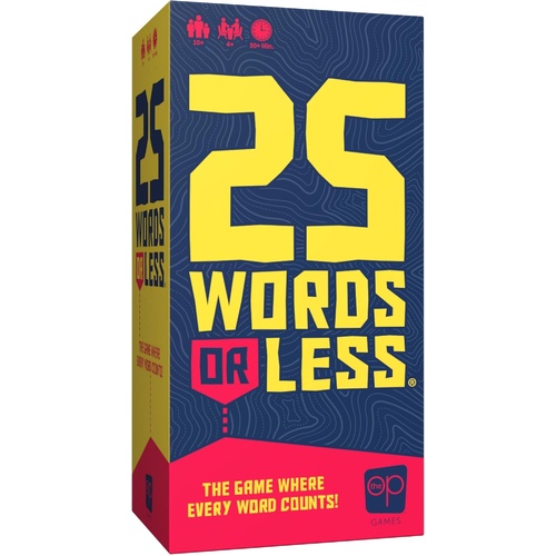 25 WORDS OR LESS
