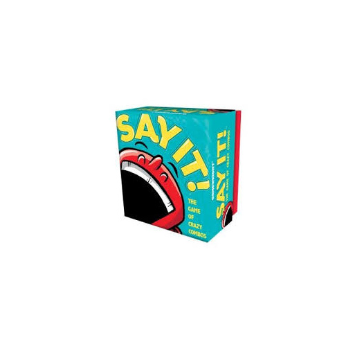 SAY IT!