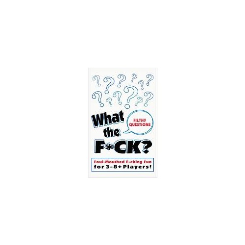 WHAT THE F*CK FILTHY QUESTIONS GAME
