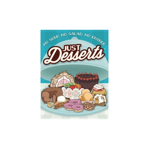 JUST DESSERTS (disp 6)