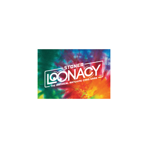 STONER LOONACY