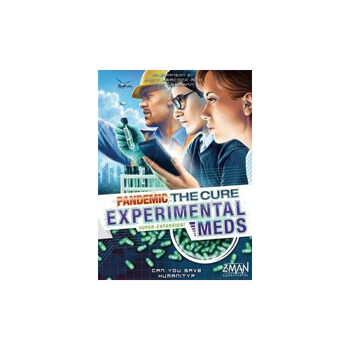 PANDEMIC THE CURE: EXPERIMENTAL MEDS EXP